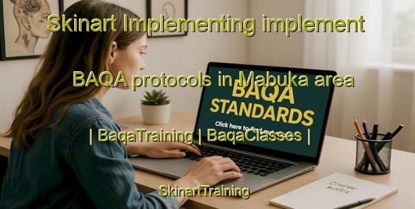 Skinart Implementing implement BAQA protocols in Mabuka area | BaqaTraining | BaqaClasses | SkinartTraining-the Democratic Republic of the Congo
